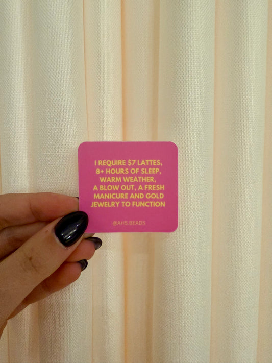 I Require.. to Function Sticker